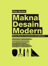Image of Makna Desain Modern : Budaya Material, Konsumerisme, (Peng) Gaya (an)